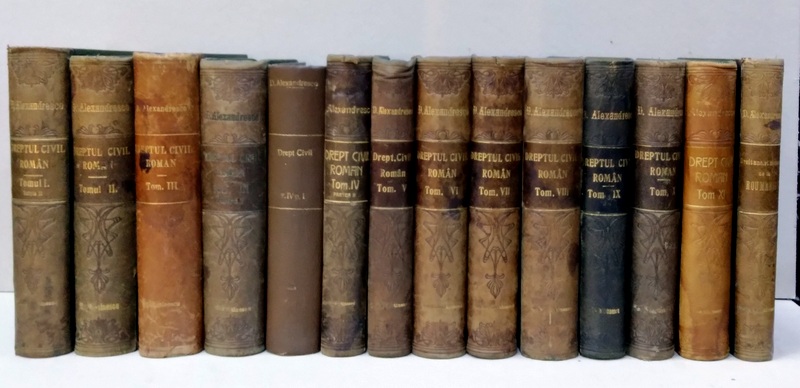 EXPLICATIUNEA TEORETICA SI PRACTICA A DREPTULUI CIVIL ROMAN de DIMITRIE ALEXANDRESCO, 13 VOL. + DREPT ANTIC SI MODERN - BUCURESTI, 1898 -1915