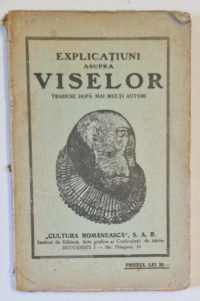 EXPLICATIUNI ALE VISELOR , TRADUSE DUPA MULTI AUTORI , EDITIE INTERBELICA