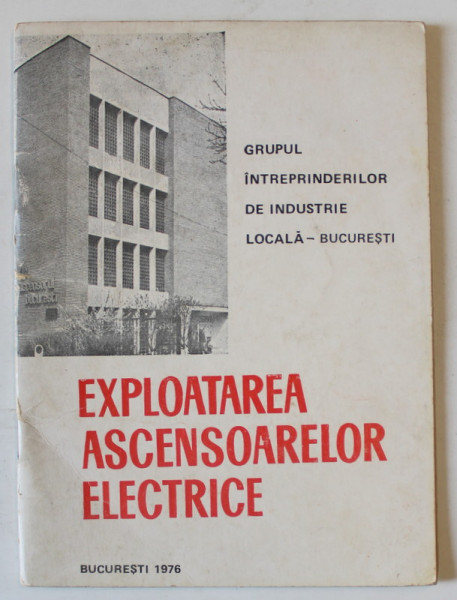 EXPLOATAREA ASCENSOARELOR ELECTRICE , 1976