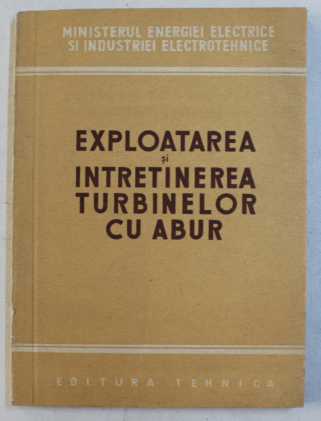 EXPLOATAREA SI INTRETINEREA TURRBINELOR CU ABUR , 1951