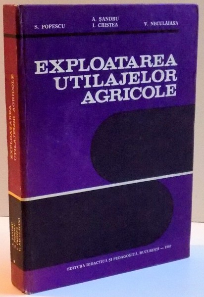 EXPLOATAREA UTILAJELOR AGRICOLE , 1983