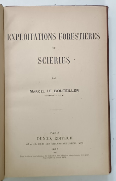EXPLOITATIONS FORESTIERES et SCIERIES par MARCEL LE BOUTEILLER , 1923