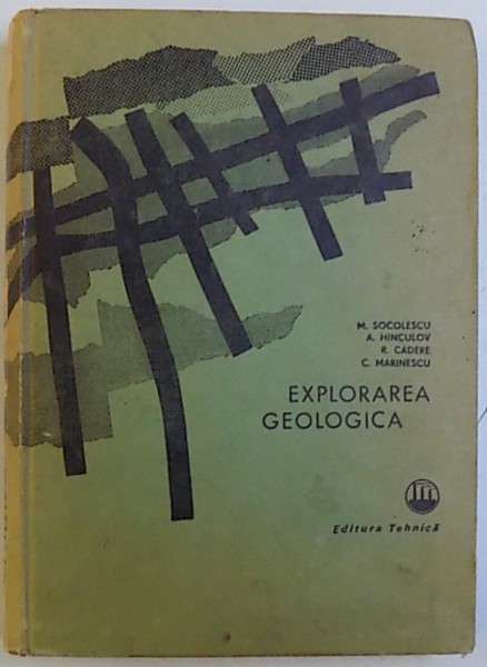 EXPLORAREA GEOLOGICA de M. SOCOLESCU ... C. MARINESCU, 1970