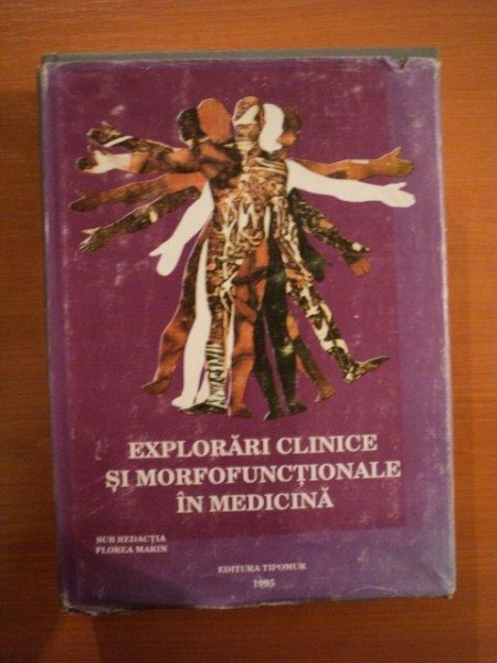 EXPLORARI CLINICE SI MORFOFUNCTIONALE IN MEDICINA de FLOREA MARIN , 1995