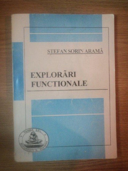 EXPLORARI FUNCTIONALE de STEFAN SORIN ARAMA, BUC. 2000