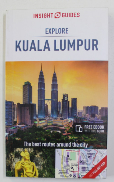 EXPLORE KUALA LUMPUR - INSIGHT GUIDES , 2017