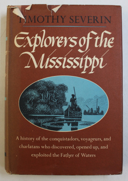 EXPLORES OF THE MISSISSIPPI by TIMOTHY SEVERIN , 1968