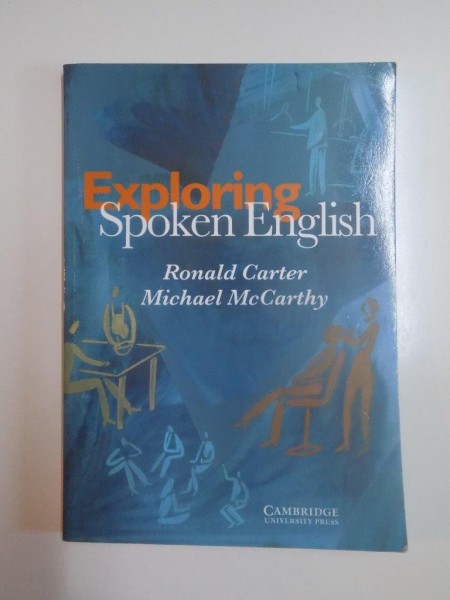 EXPLORING SPOKEN ENGLISH de RONALD CARTER , MICHAEL McCARTHY , 2007