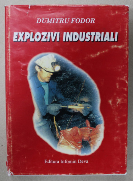 EXPLOZIVI INDUSTRIALI de DUMITRU FODOR , 2000