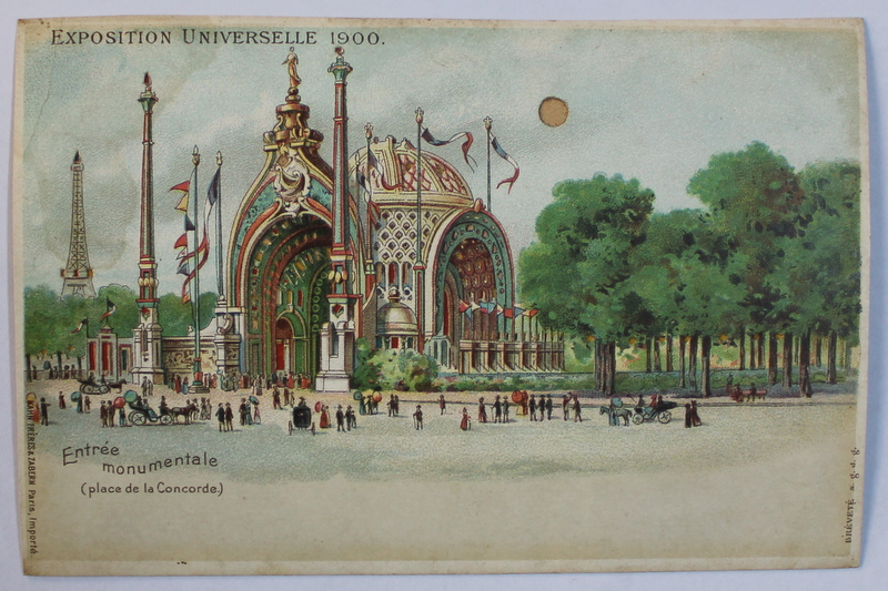 EXPOSITION UNIVERSELLE 1900 - ENTREE MONUMENTALE . PLACE DE LA CONCORDE , PARIS , CARTE POSTALA ILUSTRATA  ,CROMOLITOGRAFIE , EMBOSATA , POLICROMA , NECIRCULATA  , 1900