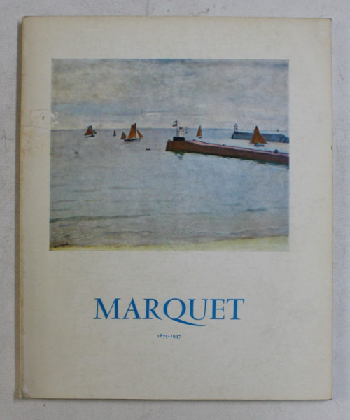 EXPOSITIONS MARQUET 1875-1947 , 17 MAI-17 JUIN 1967 , GALERIE SCHMIT