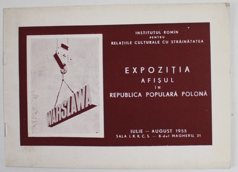 EXPOZITIA  AFISUL IN REPUBLICA POPULARA  POLONA , IULIE - AUGUST , 1955