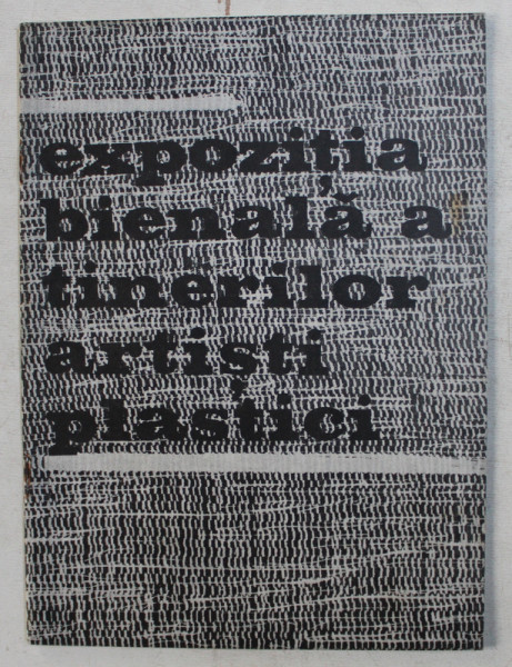 EXPOZITIA BIENALA A TINERILOR ARTISTI PLASTICI , 1969