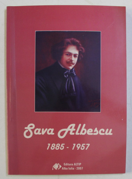 EXPOZITIA COMEMORATIVA SAVA ALBESCU ( 1885 - 1957 ) , 50 DE ANI DE LA MOARTEA ARTISTULUI , 2007