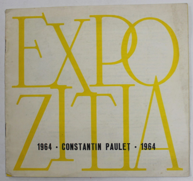 EXPOZITIA CONSTANTIN PAULET , 1964