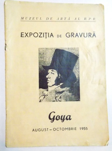 EXPOZITIA DE GRAVURA GOYA , AUGUST - OCTOMBRIE 1955