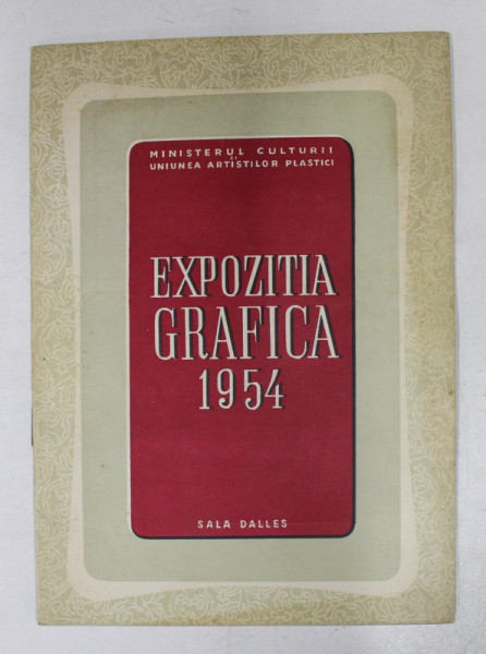 EXPOZITIA GRAFICA - GRAFICA DE SEVALET , ILUSTRATIE , AFIS , CARICATURA , GRAFICA MICA , 1954