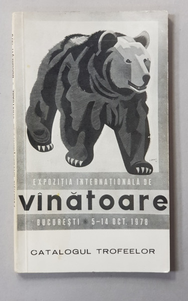 EXPOZITIA INTERNATIONALA DE VANATOARE , CATALOGUL TROFEELOR , BUCURESTI , 5 - 14 OCT. 1978
