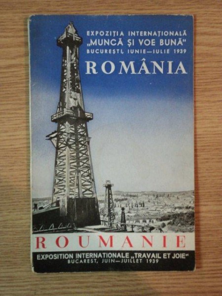 EXPOZITIA INTERNATIONALA ' MUNCA SI VOE BUNA '  , BUCURESTI , IUNIE - IULIE 1939