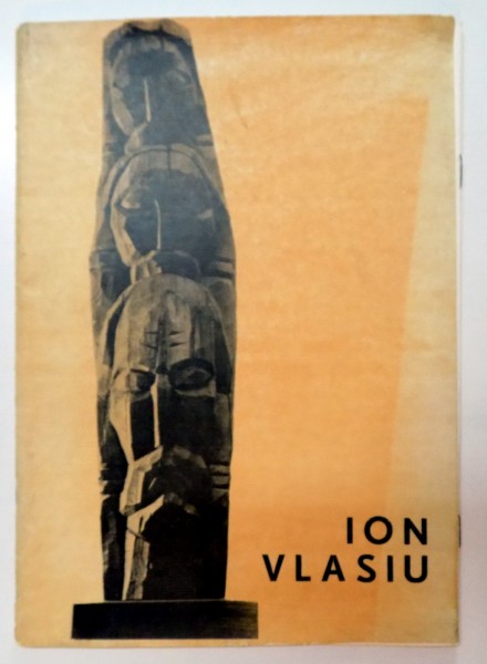 EXPOZITIA ION VLASIU , LISTA DE LUCRARI , SCULPTURA , PICTURA , GRAFICA de ION VLASIU , 1984