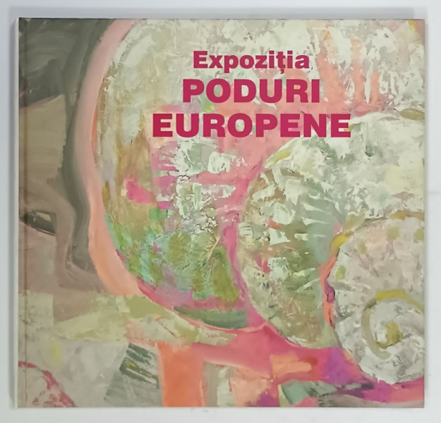 EXPOZITIA PODURI EUROPENE , CATALOG DE EXPOZITIE , 2011-2012 , TEXT IN ENGLEZA SI ROMANA