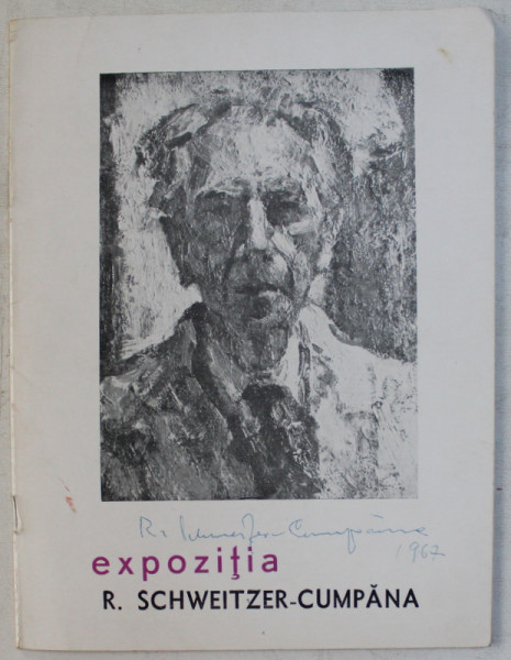 EXPOZITIA R. SCHWEITZER  - CUMPANA , SALA DALLES , NOIEMBRIE  - DECEMBRIE , 1967 , CONTINE SEMNATURA ARTISTULUI *