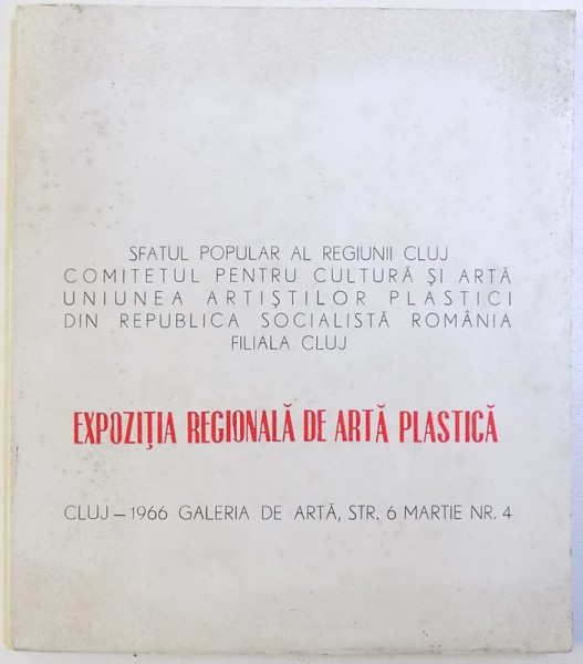 EXPOZITIA REGIONALA DE ARTA PLASTICA - EXPOZITIA, 1966