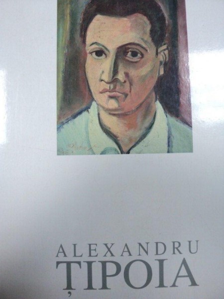 EXPOZITIA RETROSPECTIVA ALEXANDRU TIPOIA 1914-1993,BUC.1998