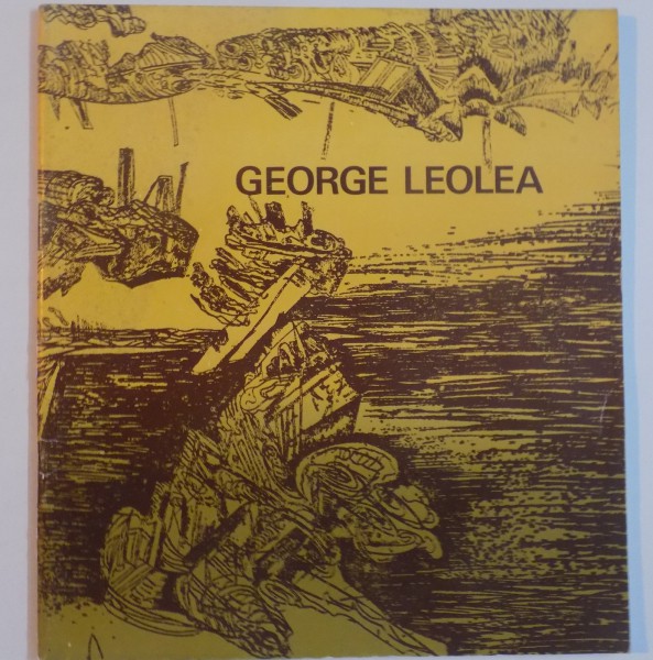 EXPOZITIA RETROSPECTIVA GEORGE LEOLEA (1938-1983), 1986