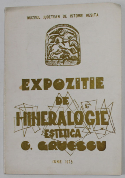 EXPOZITIE DE MINERALOGIE ESTETICA de CONSTANTIN GRUESCU , 1975