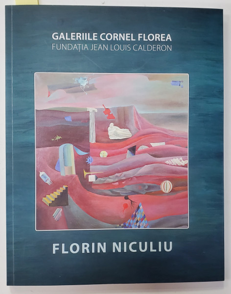 EXPOZITIE FLORIN NICULIU - PICTURA - GRAFICA de DAMIAN FLOREA , CATALOG  , OCT . - NOV. - 2022