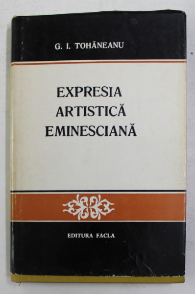 EXPRESIA ARTISTICA EMINESCIANA de G.I. TOHANEANU , 1975