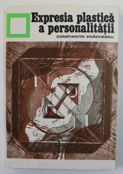 EXPRESIA PLASTICA A PERSONALITATII de CONSTANTIN ENACHESCU , 1975 , DEDICATIE *