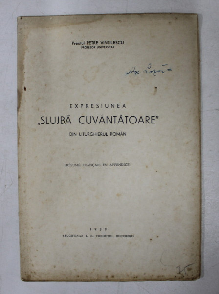 EXPRESIUNEA  ' SLUJBA CUVANTATOARE  ' DIN LITURGHIERUL ROMAN de PREOTUL PETRE VINTILESCU , 1939
