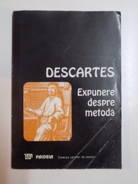 EXPUNERE DESPRE METODA de RENE DESCARTES , 1995