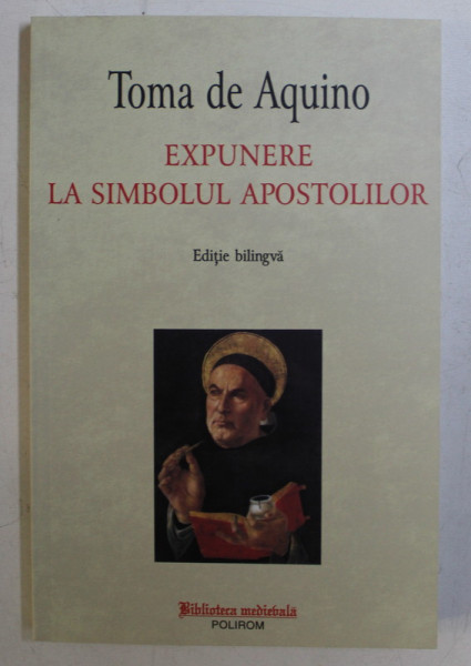 EXPUNERE LA SIMBOLUL APOSTOLILOR de TOMA DE AQUINO , 2016 *EDITIE BILINGVA