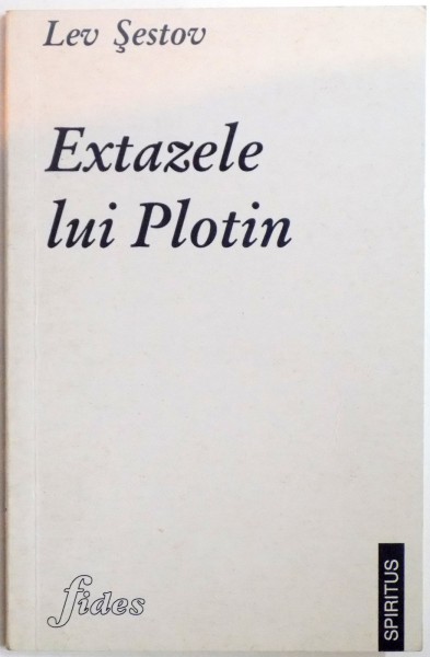 EXTAZELE LUI PLOTIN de LEV SESTOV , 1996