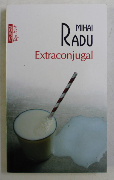 EXTRACONJUGAL de MIHAI RADU , 2018