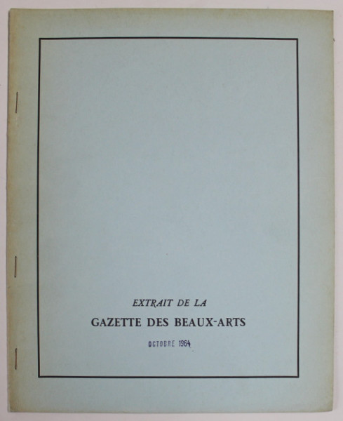 EXTRAIT DE LA GAZETTE DES BEAUX - ARTS , OCTOBRE , 1964