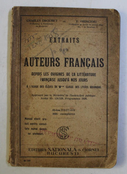 EXTRAITS DES AUTEURS FRANCAIS - DEPUIS LES ORIGINES DE LA LITTERATURE FRANCAISE JUSQU' A NOS JOURS par CHARLES DROUHET , V. GHIACIOIU , 1929
