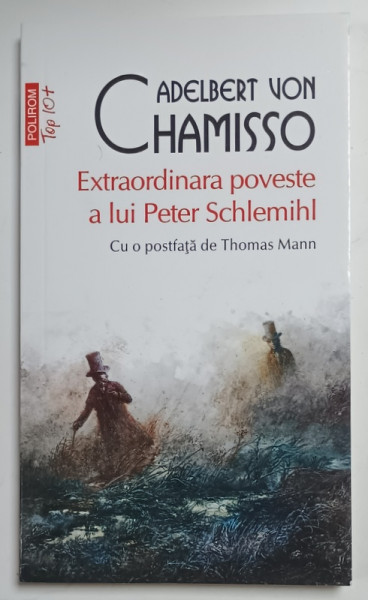 EXTRAORDINARA POVESTE A LUI  PETER SCHLEMIHL de ADALBERT VON CHAMISSO , 2021