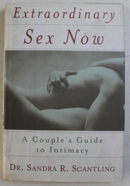 EXTRAORDINARY SEX NOW by SANDRA  R. SCANTLING , 1998