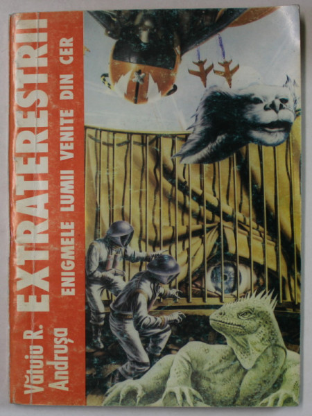 EXTRATERESTII , ENIGMELE LUMII VENITE DIN CER de ANDRUSA R. VATUIU , 1993