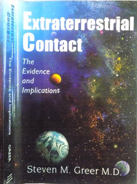 EXTRATERRESTRIAL CONTACT, THE EVIDENCE AND IMPLICATIONS de STEVEN M. GREER, 1999