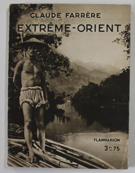 EXTREME - ORIENT par CLAUDE FARRERE , 1934