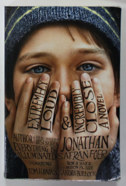 EXTREMELY LOUD and INCREDIBLY CLOSE by JONATHAN SAFRAN FOER , a novel , 2005