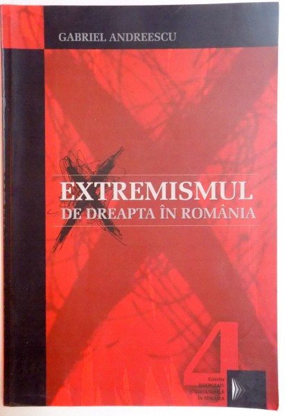 EXTREMISMUL DE DREAPTA IN ROMANIA de GABRIEL ANDREESCU , 2003