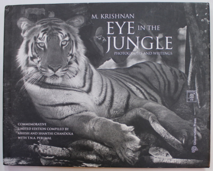 EYE IN THE JUNGLE , PHOTOGRAPHS AND WRITINGS by M. KRISHNAN , 2006