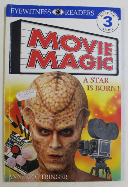 EYEWITNES READERS , MOVIE MAGIC , A STAR IS BORN by ANNE COTTRINGER , 1999