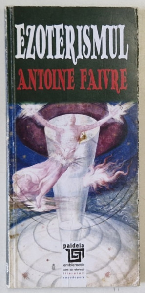 EZOTERISMUL de ANTOINE FAIVRE , 2015